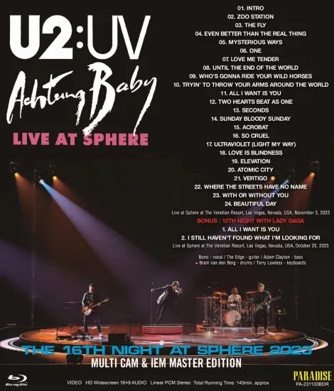 U2 / U2:UV ACHTUNG BABY / THE 16TH NIGHT AT SPHERE 2023 MULTI CAM & IEM MASTER EDITION (1BDR)