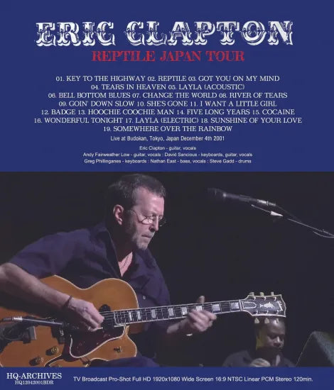 ERIC CLAPTON / REPTILE JAPAN TOUR FIFTH NIGHT AT BUDOKAN 2001 FULL HD COMPLETE EDITION PRO SHOT (1BDR)
