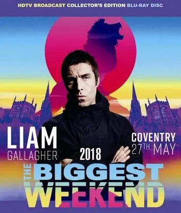 LIAM GALLAGHER / THE BIGGEST WEEKEND 2018 (1BDR)