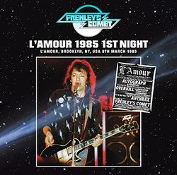FREHLEY'S COMET / L'AMOUR 1985 1ST NIGHT (2CDR)