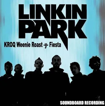 LINKIN PARK / KROQ Weenie Roast Y Festa 2007 SOUNDBOARD (1CDR)
