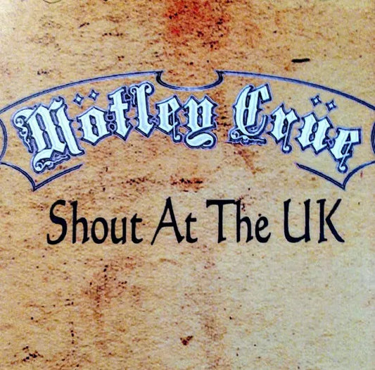 MOTLEY CRUE / Shout At The UK (2CDR)