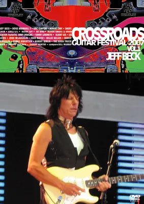 JEFF BECK / CROSSROADS GUITAR FESTIVAL 2007 VOL.1 PRO-SHOT (1DVDR)