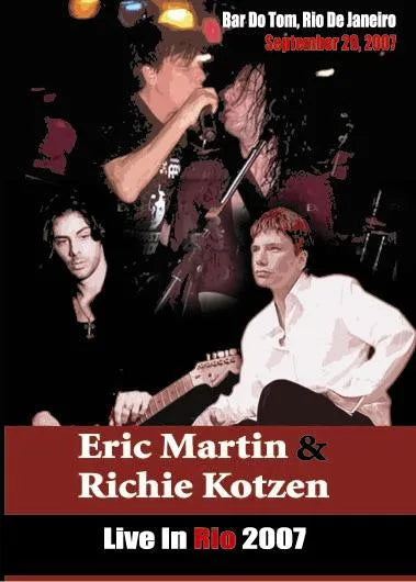 ERIC MARTIN & RICHIE KOTZEN / LiveinRio 2007 (1DVDR)