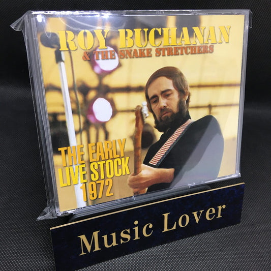 ROY BUCHANAN & THE SNAKE STRETCHERS / THE EARLY LIVE STOCK 1972 SOUNDBOARD (3CDR)