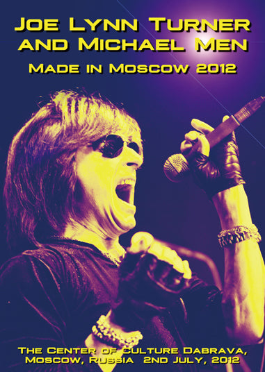 JOE LYNN TURNER AND MICHAEL MEN / MADE IN MOSCOW 2012 Pro-Shot (1DVDR)