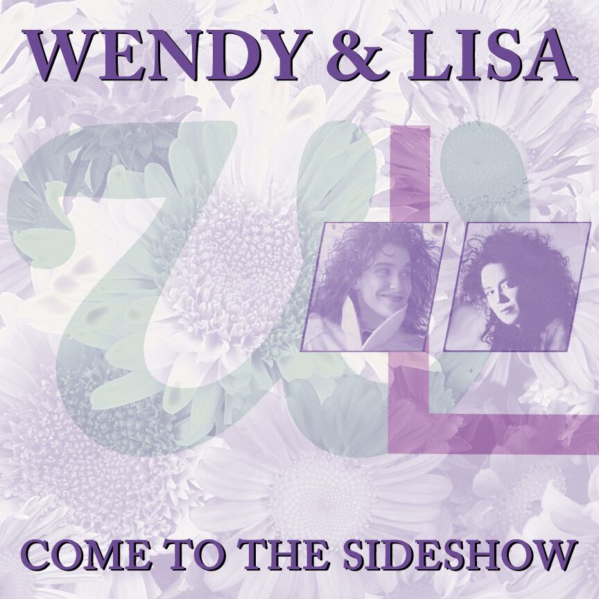 Wendy & Lisa / Come To The Sideshow (1CDR)