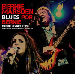 BERNIE MARSDEN / BLUES FOR BERNIE MILTON KEYNES 2013 (2CDR)