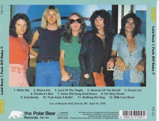 AEROSMITH / LAID BACK? FUCK OFF BABY!! (1CD)