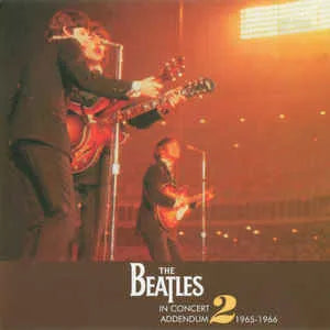 THE BEATLES / IN CONCERT ADDENDUM TWO (2CD)