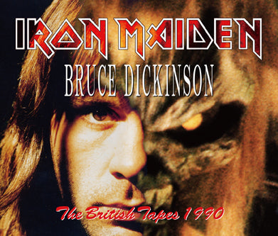IRON MAIDEN + BRUCE DICKINSON / THE BRITISH TAPES 1990 (4CDR)