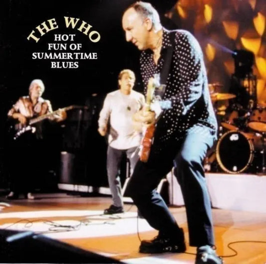 THE WHO / HOT FUN OF SUMMER TIME BLUES (2CD)