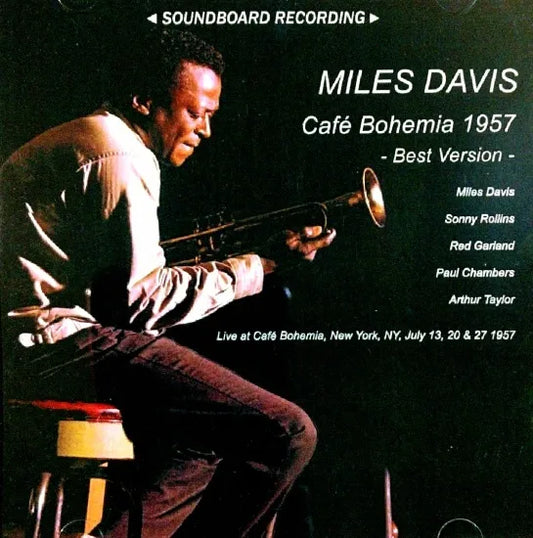 MILES DAVIS / CAFE BOHEMIA 1957 BEST VERSION SOUNDBOARD (1CDR)