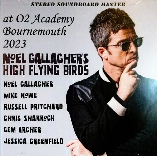 NOEL GALLAGHER'S HIGH FLYING BIRDS / at O2 Academy Bournemouth 2023 STEREO SOUNDBOARD (2CDR)