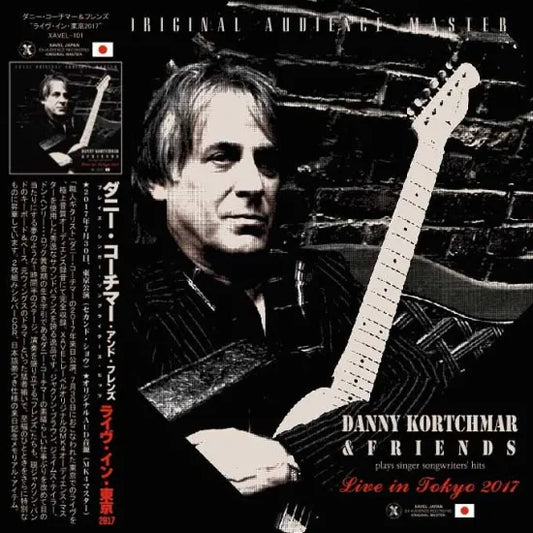Danny Kortchmar & FRIENDS / Live in Tokyo 2017 2nd show (2CDR)