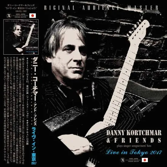 Danny Kortchmar & FRIENDS / Live in Tokyo 2017 1st show (2CDR)