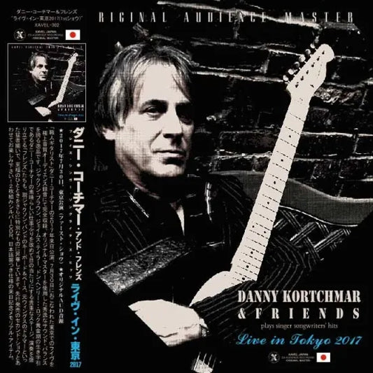 Danny Kortchmar & FRIENDS / Live in Tokyo 2017 1st show (2CDR)