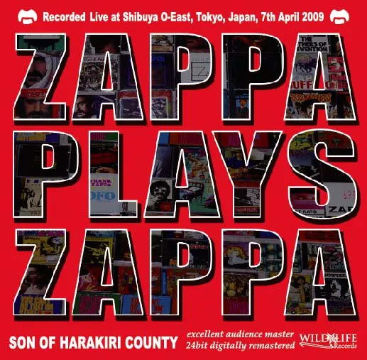 ZAPPA PLAYS ZAPPA / Son Of Harakiri County Live in Japan 2009 (2CDR)