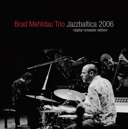 Brad Mehldau Trio / Jazzbaltica 2006 Digital Remaster Edition (1CDR+1DVDR)