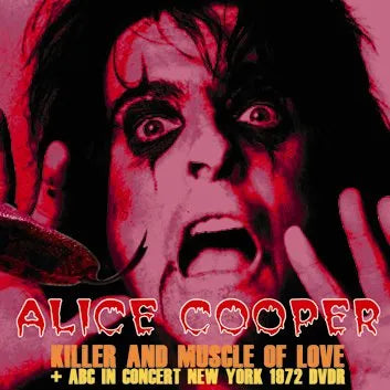 ALICE COOPER / KILLER AND MUSCLE OF LOVE + NY 1972 (1CDR+1DVDR)