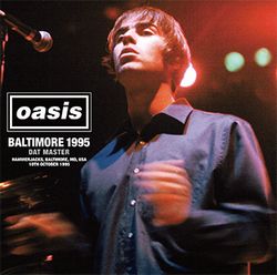 OASIS / BALTIMORE 1995 DAT MASTER (1CD+1CDR)
