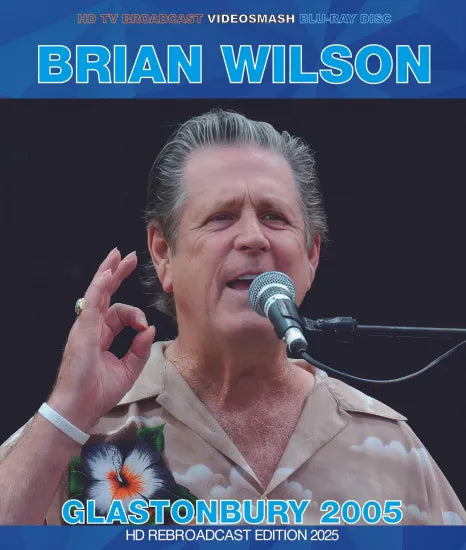 BRIAN WILSON / GLASTONBURY 2005 HD REBROADCAST EDITION 2025 (1BDR)