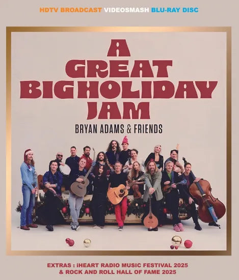 BRYAN ADAMS & FRIENDS / A GREAT BIG HOLIDAY JAM (1BDR)