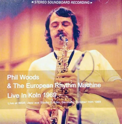 Phil Woods & The European Rhythm Machine / Live In Koln 1969 STEREO SOUNDBOARD (2CDR)