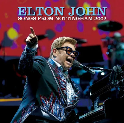 ELTON JOHN / SONGS FROM NOTTINGHAM 2002 SOUNDBOARD (2CDR)