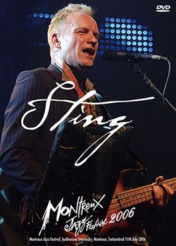 STING / MONTREUX JAZZ FESTIVAL 2006 PRO SHOT (1DVDR)