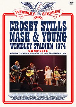 CROSBY STILLS NASH & YOUNG / WEMBLEY STADIUM 1974 COMPLETE PRO SHOT (2DVDR)