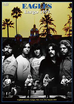 EAGLES / LARGO 1977 (1DVDR)