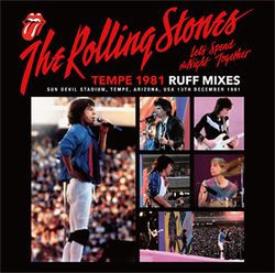 THE ROLLING STONES / TEMPE 1981 RUFF MIXES (2CD)