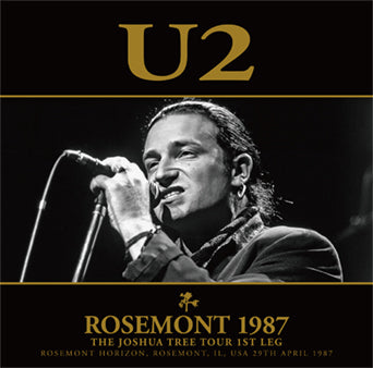 U2 / ROSEMONT 1987 THE JOSHUA TREE TOUR 1ST LEG (2CD)