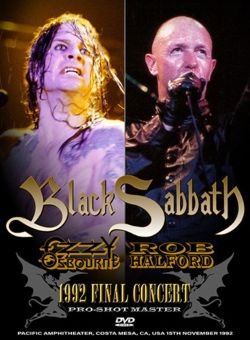 BLACK SABBATH / OZZY SOBOURNE / ROB HALFORD / 1992 FINAL CONCERT PRO-SHOT MASTER PRO SHOT (1DVDR)