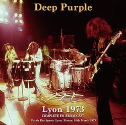 DEEP PURPLE / LYON 1973 COMPLETE FM BROADCAST SOUNDBOARD (1CDR)