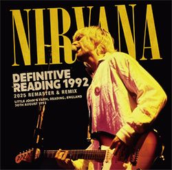 NIRVANA / DEFINITIVE READING FESTIVAL 1992 2025 REMASTER & REMIX (2CD)