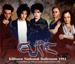 CURE / KILBURN NATIONAL BALLROOM 1992 STEREO SOUNDBOARD (2CDR+1DVDR)