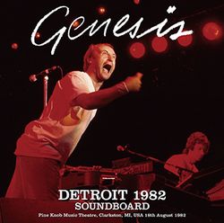 GENESIS / DETROIT 1982 SOUNDBOARD STEREO SOUNDBOARD (2CDR)