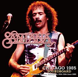 SANTANA / CHICAGO 1985 SOUNDBOARD (2CDR)