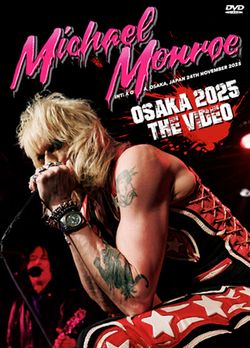 MICHAEL MONROE / OSAKA 2025 THE VIDEO (1DVDR)