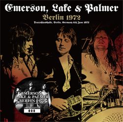 EMERSON, LAKE & PALMER / BERLIN 1972 with New Art Works (2CD)