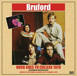 BRUFORD / ROCK GOES TO COLLEGE 1979 JAPANESE BROADCAST PRO SHOT (1DVDR)