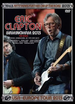 ERIC CLAPTON / BIRMINGHAM 2013 THE VIDEO (1DVDR)