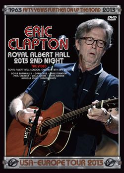 ERIC CLAPTON / ROYAL ALBERT HALL 2013 2ND NIGHT THE VIDEO (1DVDR)