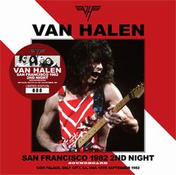 VAN HALEN / SAN FRANCISCO 1982 2ND NIGHT SOUNDBOARD (2CD)