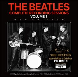 THE BEATLES / COMPLETE RECORDING SESSIONS VOLUME 1 NEW EDITION (2CD)