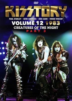 KISS / KISSTORY VOLUME TWELVE 1983 CREATURES OF THE NIGHT PART 3 (2DVDR)