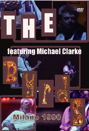 THE BYRDS featuring MICHAEL CLARKE / Milano 1990 PRO-shot (1DVDR)