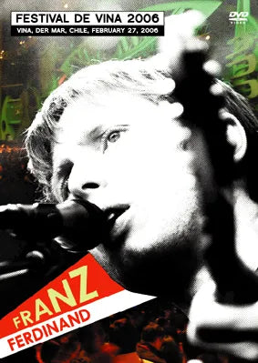 Franz Ferdinand / Festival De Vina 2006 (1DVDR)